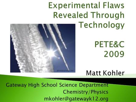 Gateway High School Science Department Chemistry/Physics