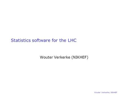 Statistics software for the LHC