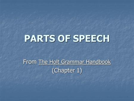 From The Holt Grammar Handbook (Chapter 1)