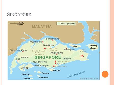 S INGAPORE. Singapore declared independence from Britain on 1963 and after two years as part of the Malay Federation declared its full autonomy Lee Kuan.