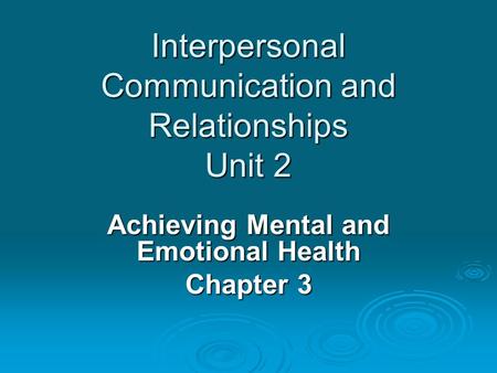 Interpersonal Communication and Relationships Unit 2