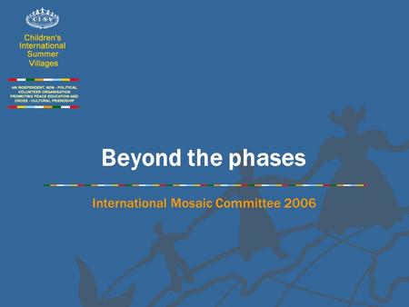 Beyond the phases International Mosaic Committee 2006.