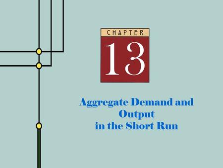Copyright © 2001 by The McGraw-Hill Companies, Inc. All rights reserved. Aggregate Demand and Output in the Short Run.