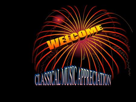 CLASSICAL MUSIC APPRECIATION ~ I love music but I don’t understand it at all ~
