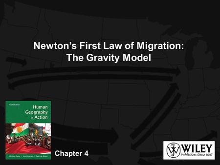 Chapter 4 Newton’s First Law of Migration: The Gravity Model.