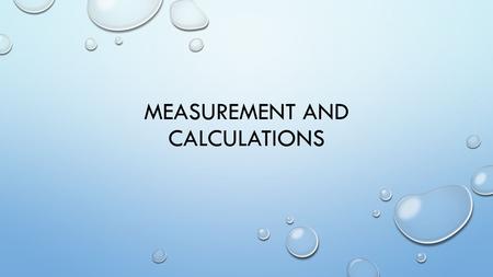 Measurement and calculations