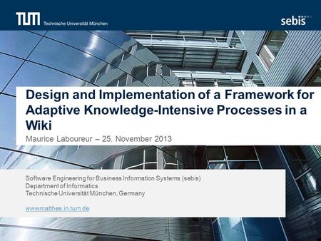Software Engineering for Business Information Systems (sebis) Department of Informatics Technische Universität München, Germany wwwmatthes.in.tum.de Design.