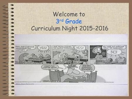 Welcome to 3 rd Grade Curriculum Night 2015-2016.