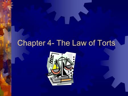 Chapter 4- The Law of Torts