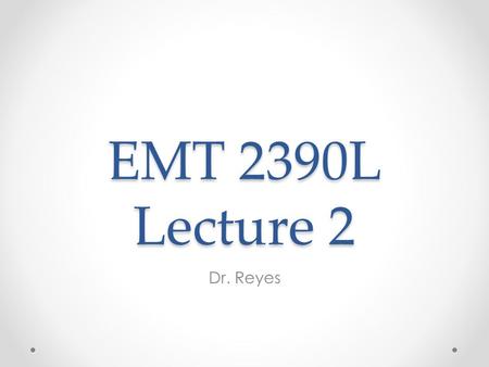 EMT 2390L Lecture 2 Dr. Reyes. Outline What is the Shell Basic commands Linux Filesystem System commands.
