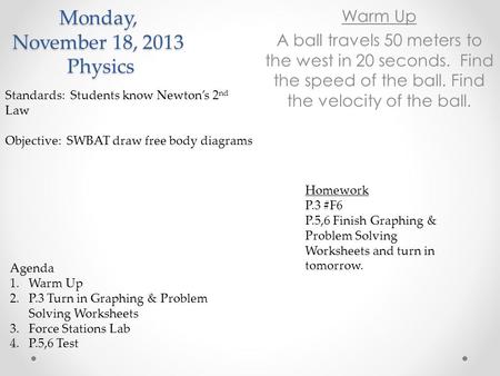 Monday, November 18, 2013 Physics