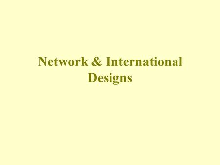 Network & International Designs