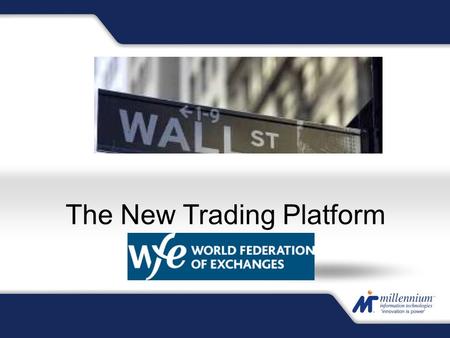 The New Trading Platform
