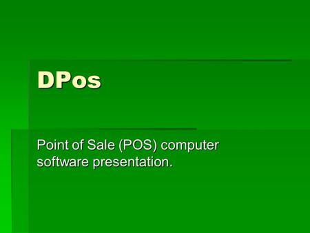 DPos Point of Sale (POS) computer software presentation.
