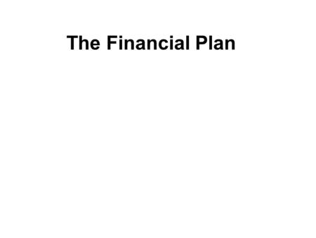 The Financial Plan.