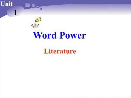 Word Power Unit 1 Literature. KYB M7Unit4 Period4-checking.