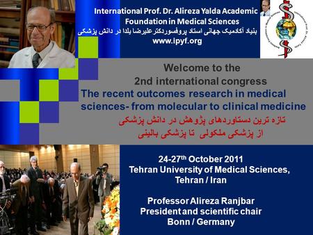 Welcome to the 2nd international congress The recent outcomes research in medical sciences- from molecular to clinical medicine تازه ‌ترین دستاورد‌های.