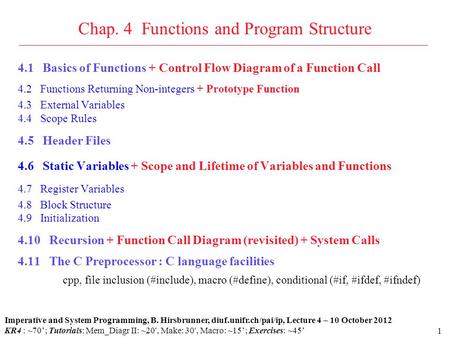 1 4.1 Basics of Functions + Control Flow Diagram of a Function Call 4.2 Functions Returning Non-integers + Prototype Function 4.3 External Variables 4.4.