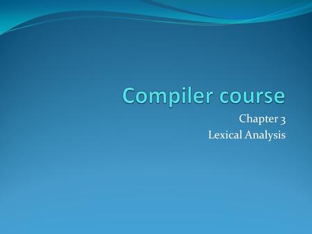Chapter 3 Lexical Analysis