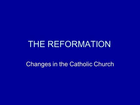 Changes in the Catholic Church