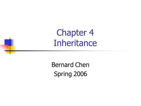 Chapter 4 Inheritance Bernard Chen Spring 2006. Objective IS-A relationships and the allowable changes for derived classes The concept of polymorphism.