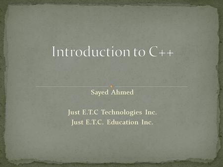 Sayed Ahmed Just E.T.C Technologies Inc. Just E.T.C. Education Inc.