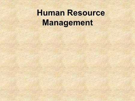 Human Resource Management. Human Resources and Job Skills Vocabulary –Employability Skills –Body Language –Résumé –Reference –Referral - job lead –Cover.