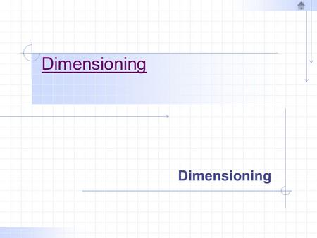 Dimensioning Dimensioning.