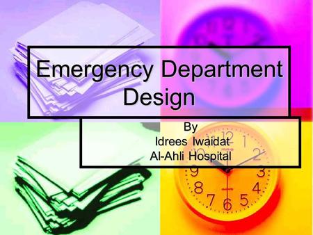 Emergency Department Design By Idrees Iwaidat Idrees Iwaidat Al-Ahli Hospital.