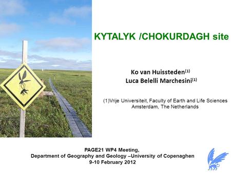 KYTALYK /CHOKURDAGH site PAGE21 WP4 Meeting, Department of Geography and Geology –University of Copenaghen 9-10 February 2012 (1)Vrije Universiteit, Faculty.