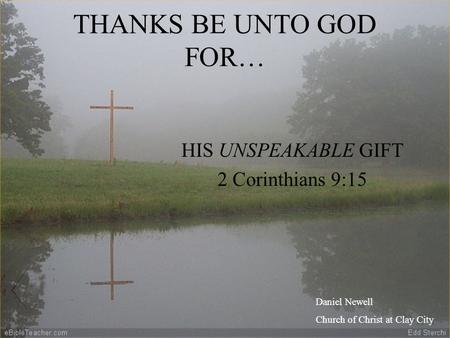 HIS UNSPEAKABLE GIFT 2 Corinthians 9:15