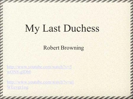 My Last Duchess Robert Browning