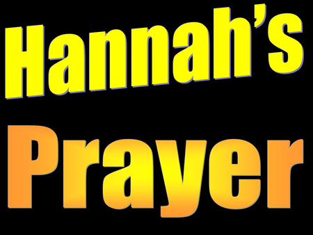 Hannah’s Prayer.