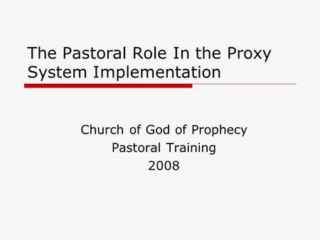 The Pastoral Role In the Proxy System Implementation
