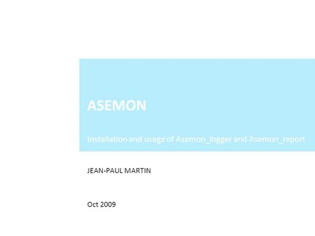 ASEMON Installation and usage of Asemon_logger and Asemon_report