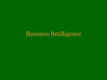 Business Intelligence. business intelligence is a broad category of applications and technologies for gathering, providing access to, and analyzing data.