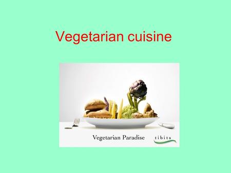 Vegetarian cuisine. Vegetarian cuisine refers to food that meets vegetarian standards by not including meat and animal tissue products. For lacto-ovo.