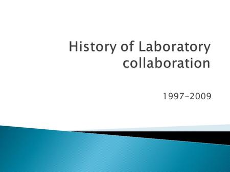 History of Laboratory collaboration