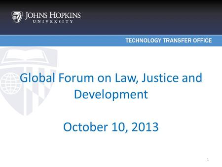 Global Forum on Law, Justice and Development October 10, 2013 1.