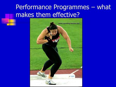 Performance Programmes – what makes them effective?