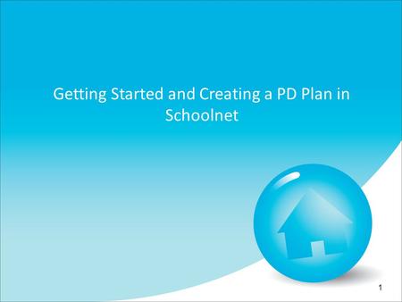 Getting Started and Creating a PD Plan in Schoolnet 1.