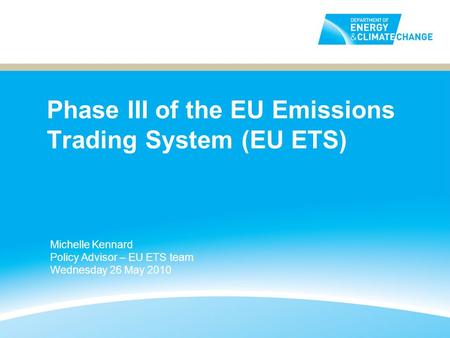 Phase III of the EU Emissions Trading System (EU ETS)