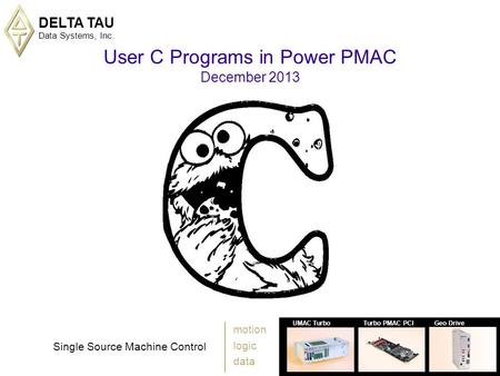 User C Programs in Power PMAC December 2013