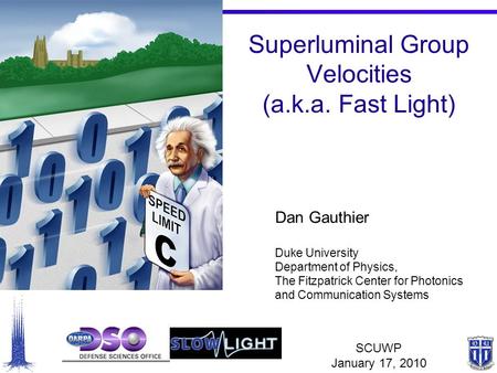 Superluminal Group Velocities (a.k.a. Fast Light)