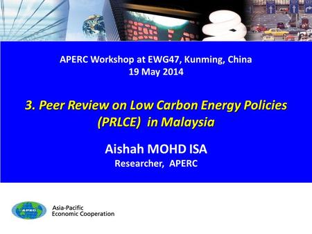 3. Peer Review on Low Carbon Energy Policies (PRLCE) in Malaysia
