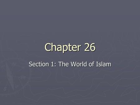 Section 1: The World of Islam