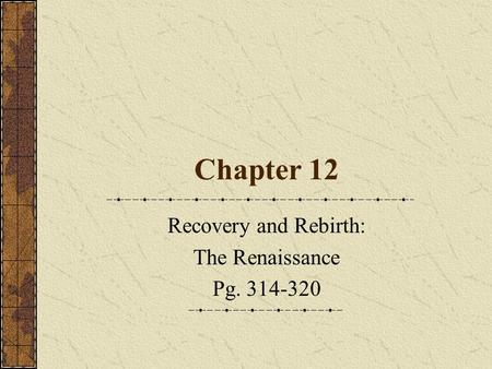 Recovery and Rebirth: The Renaissance Pg