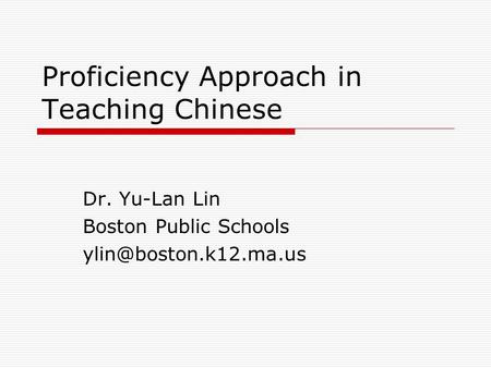 Proficiency Approach in Teaching Chinese