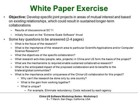 White Paper Exercise Objective: Develop specific joint projects in areas of mutual interest and based on existing relationships, which could result in.