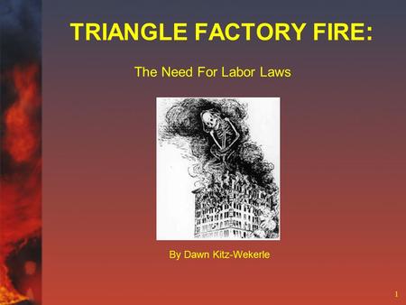 TRIANGLE FACTORY FIRE: